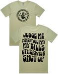 Judge Me When You Pay My Bills Short Sleeve T-Shirt