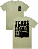 I Came I Drank I'm Drunk Short Sleeve T-Shirt