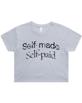 Self Made Self Paid Crop Top Tshirt