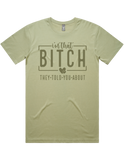 I'm That Bitch They Told You About Short Sleeve T-Shirt