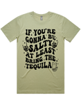 If Your Gonna Be Salty Bring Tequila Short Sleeve T-Shirt