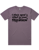 I Dont Need A Ticket To Your Shit Show Shirt Sleeve T-Shirt