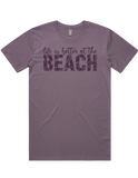 Life Is Better At The Beach Short Sleeve T-Shirt