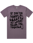 If Your Gonna Be Salty Bring Tequila Short Sleeve T-Shirt