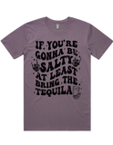 If Your Gonna Be Salty Bring Tequila Short Sleeve T-Shirt