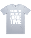 Sorry I'm Late I'm On C.P. Time womens T-shirt
