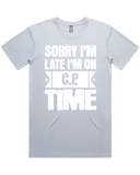 Sorry I'm Late I'm On C.P. Time womens T-shirt
