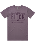 I'm That Bitch They Told You About Short Sleeve T-Shirt