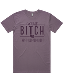 I'm That Bitch They Told You About Short Sleeve T-Shirt