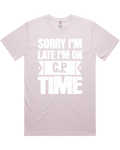 Sorry I'm Late I'm On C.P. Time womens T-shirt