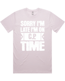 Sorry I'm Late I'm On C.P. Time womens T-shirt