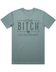 I'm That Bitch They Told You About Short Sleeve T-Shirt