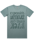 Expensive Difficult And Talks Back Short Sleeve T-Shirt