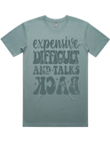 Expensive Difficult And Talks Back Short Sleeve T-Shirt