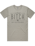 I'm That Bitch They Told You About Short Sleeve T-Shirt