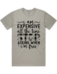 Expensive All The Time Short Sleeve T-Shirt