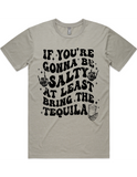 If Your Gonna Be Salty Bring Tequila Short Sleeve T-Shirt