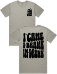 I Came I Drank I'm Drunk Short Sleeve T-Shirt