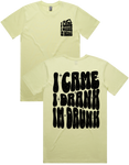 I Came I Drank I'm Drunk Short Sleeve T-Shirt