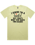 I'm A Handful Short Sleeve T-Shirt