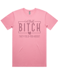 I'm That Bitch They Told You About Short Sleeve T-Shirt