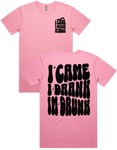 I Came I Drank I'm Drunk Short Sleeve T-Shirt