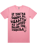 If Your Gonna Be Salty Bring Tequila Short Sleeve T-Shirt