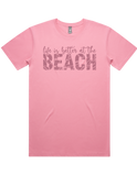 Life Is Better At The Beach Short Sleeve T-Shirt