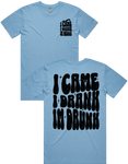 I Came I Drank I'm Drunk Short Sleeve T-Shirt