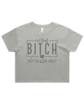 I'm That Bitch They Told You About Crop Top Tshirt