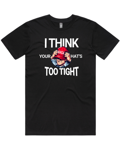 Your MAGA Hat's Too Tight Men's And Women's T-Shirt Or Crop Top