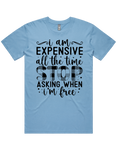 Expensive All The Time Short Sleeve T-Shirt