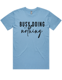 Busy Doing Nothing Short Sleeve T-Shirt