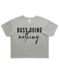 Busy Doing Nothing Crop Top Tshirt