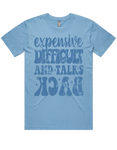 Expensive Difficult And Talks Back Short Sleeve T-Shirt