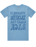 Expensive Difficult And Talks Back Short Sleeve T-Shirt