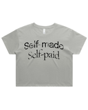 Self Made Self Paid Crop Top Tshirt