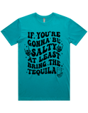 If Your Gonna Be Salty Bring Tequila Short Sleeve T-Shirt