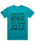 Expensive Difficult And Talks Back Short Sleeve T-Shirt