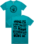 Judge Me When You Pay My Bills Short Sleeve T-Shirt