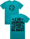 Day Drink With Me Short Sleeve T-Shirt