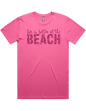 Life Is Better At The Beach Short Sleeve T-Shirt