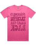 Expensive Difficult And Talks Back Short Sleeve T-Shirt