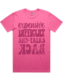 Expensive Difficult And Talks Back Short Sleeve T-Shirt