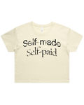 Self Made Self Paid Crop Top Tshirt