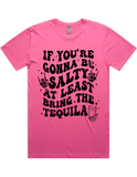 If Your Gonna Be Salty Bring Tequila Short Sleeve T-Shirt