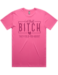 I'm That Bitch They Told You About Short Sleeve T-Shirt