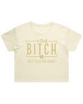 I'm That Bitch They Told You About Crop Top Tshirt