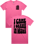 I Came I Drank I'm Drunk Short Sleeve T-Shirt