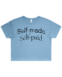 Self Made Self Paid Crop Top Tshirt